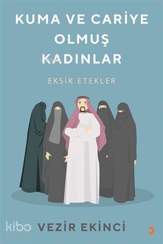 Kuma ve Cariye Olmuş Kadınlar Eksik Etekler