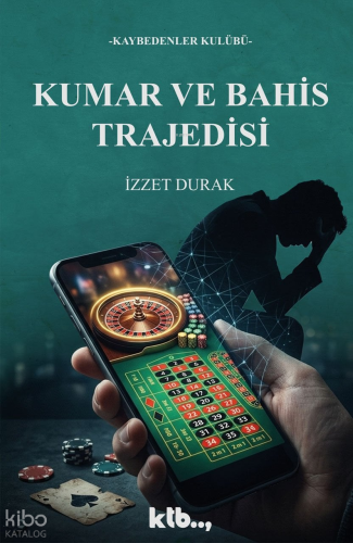 Kumar ve Bahis Trajedisi