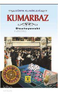 Kumarbaz | Fyodor Mihayloviç Dostoyevski | Rönesans Yayınları