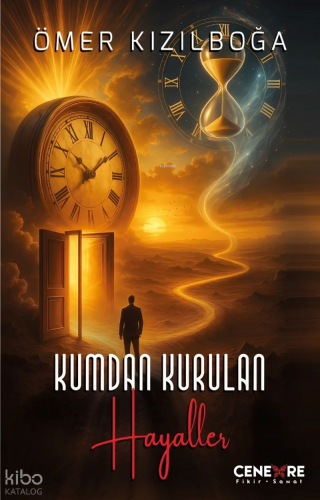 Kumdan Kurulan Hayaller | Ömer Kızılboğa | Cenevre Fikir Sanat