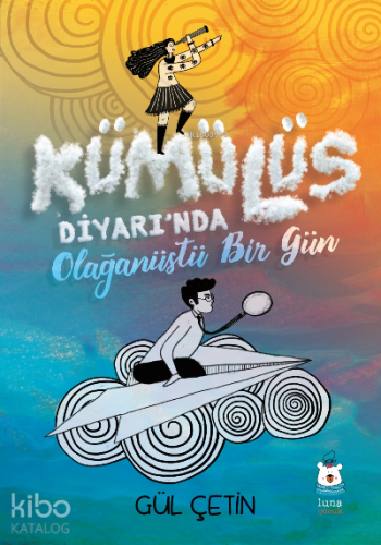 Kümülüs Diyarı'nda Olağanüstü Bir Gün