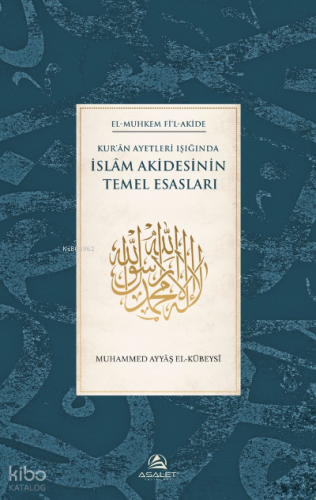 Kur’ân Ayetleri Işığında  İslâm Akidesinin Temel Esasları