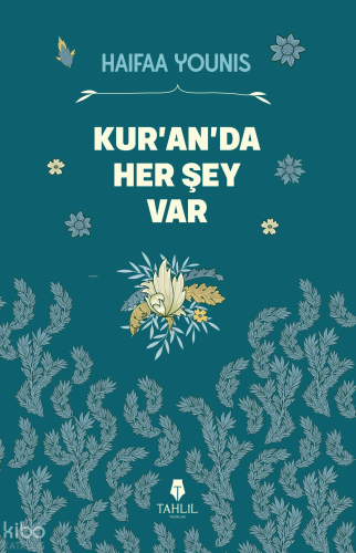 Kur’an’da Her Şey Var | Haifaa Younis | Tahlil Yayınları