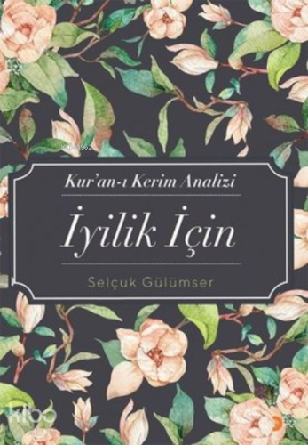 Kur’an-ı Kerim Analizi İyilik İçin