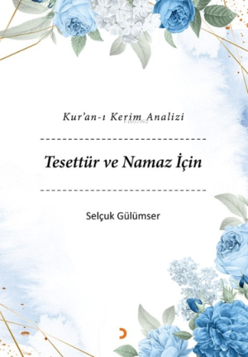 Kur’an-ı Kerim Analizi Tesettür ve Namaz İçin
