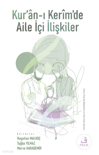 Kur’ân-ı Kerîm’de Aile İçi İlişkiler | Kolektif | Fecr Yayınları