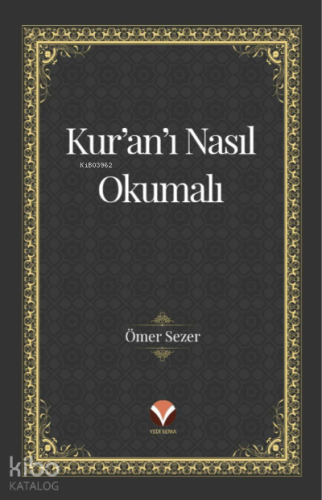 Kur’an’ı Nasıl Okumalı