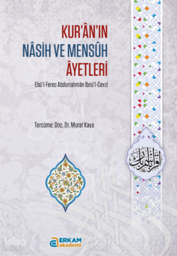 Kur’ân’ın Nâsih ve Mensûh Âyetleri | Murat Kaya | Erkam Yayınları