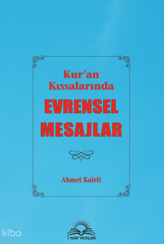 Kur’an Kıssalarında Evrensel Mesajlar