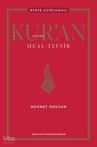 Kur`an Meal - Tefsir: Geniş Açıklamalı (Ciltli)