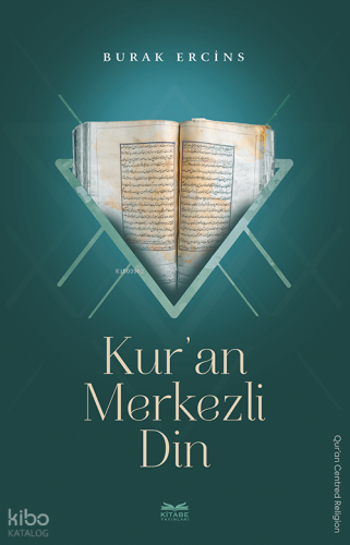 Kur’an Merkezli Din