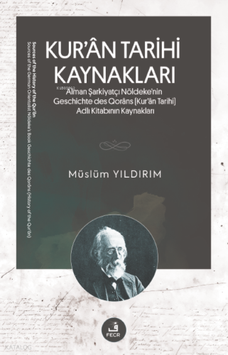 Kur’ân Tarihi Kaynakları | Müslüm Yıldırım | Fecr Yayınları