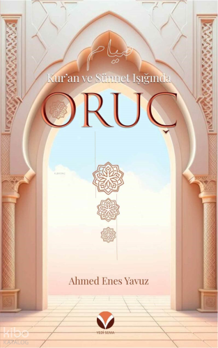 Kur’an Ve Sünnet Işığında Oruç