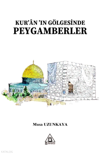 Kur’ân'In Gölgesinde Peygamberler