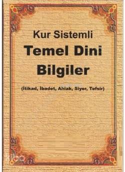 Kur Sistemli Temel Dini Bilgiler