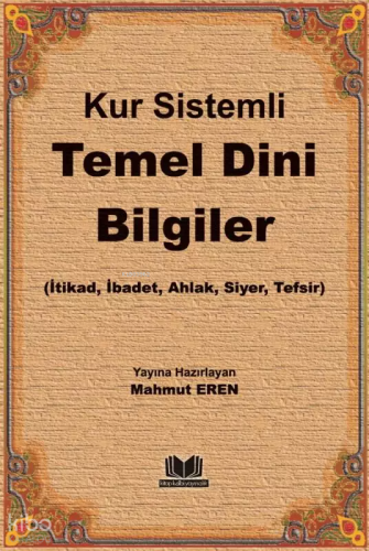 Kur Sistemli Temel Dini Bilgiler | Mahmut Eren | Kitap Kalbi Yayıncılı