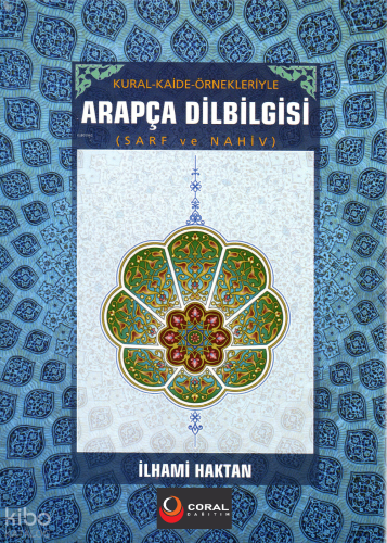 Kural ve Kaide Örnekleriyle Arapça Dilbilgisi Sarf ve Nahiv | İlhami H