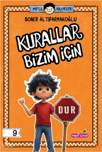 Kurallar Bizim İçin - Mutlu Hikâyeler Serisi 9