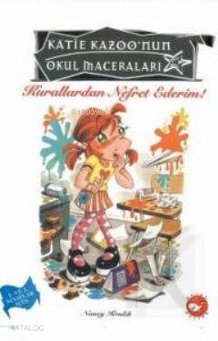 Kurallardan Nefret Ederim; Katie Kazoo'nun Okul Maceraları 5