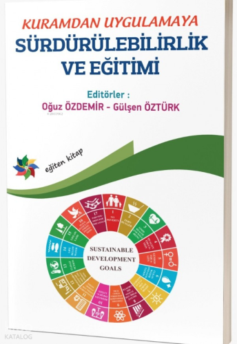 Kuramdan Uygulamaya Sürdürülebilirlik ve Eğitimi | Kolektif | Eğiten K