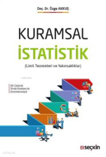 Kuramsal İstatistik;(Limit Teoremleri ve Yakınsaklıklar) | Özge Akkuş 