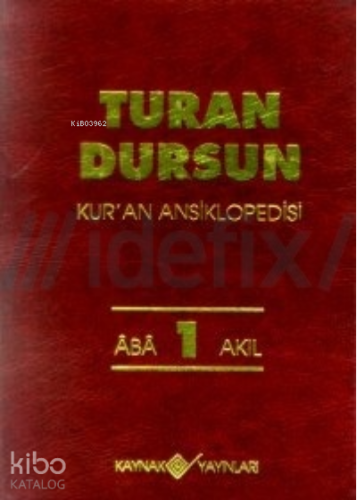 Kur'an Ansiklopedisi Cilt: 1;Aba-Akıl