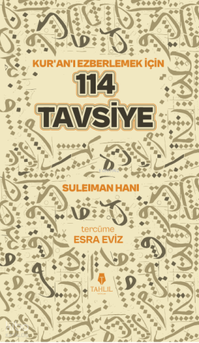 Kur'an’ı Ezberlemek İçin 114 Tavsiye | Suleıman Hanı | Tahlil Yayınlar