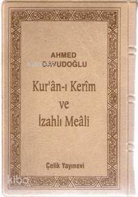 Kur'an-ı Kerim Meali; 4 Renk + Hafız Boy | Ahmed Davudoğlu | Çelik Yay