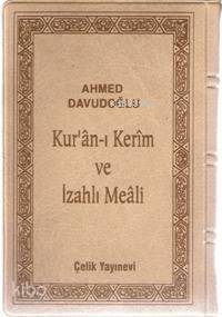 Kur'an-ı Kerim Meali; Cep Boy + 4 Renk | Ahmed Davudoğlu | Çelik Yayın