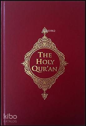 Kur'an-ı Kerim Meali -İngilizce (The Holy Qur'an)