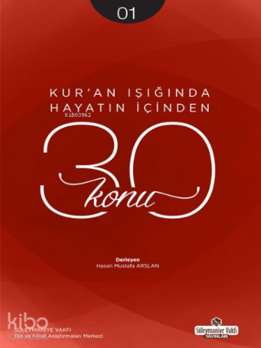 Kur'an Işığında Hayatın İçinden 30 Konu 1. Kitap