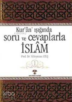 Kuran Işığında Soru ve Cevaplarla İslam 1 | Süleyman Ateş | Yeni Ufukl