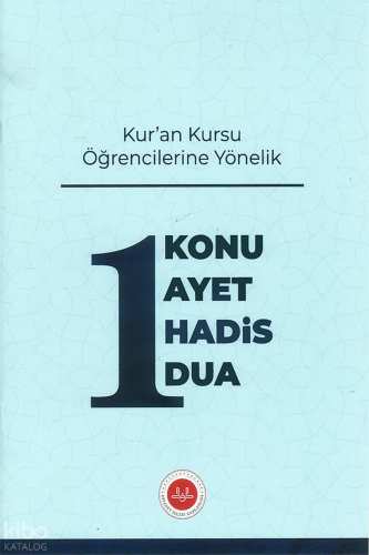 Kuran Kursu Öğrencilerine Yönelik Bir Konu Bir Ayet Bir Hadis Bir Dua 
