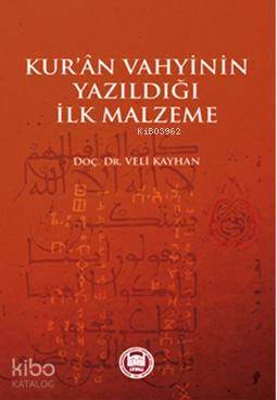 Kur'an Vahyinin Yazıldığı İlk Malzeme