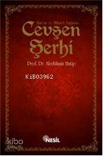 Kur'an ve Hikmet Işığında Cevşen Şerhi