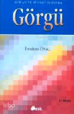 Kur'an ve Sünnet Işığında Görgü | İbrahim Ünal | Nesil Yayınları