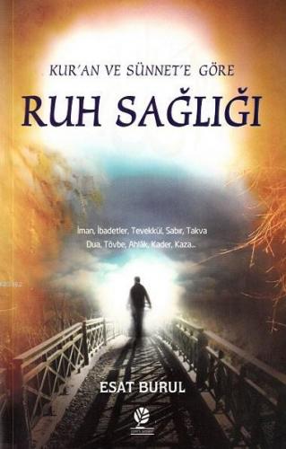 Kur'an ve Sünnete Göre Ruh Sağlığı