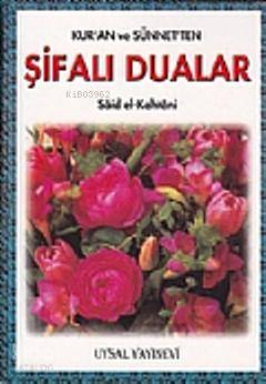Kur'an ve Sünnet'ten Şifalı Dualar (Cep Boy) | Muhammed Bin Said El-Ka