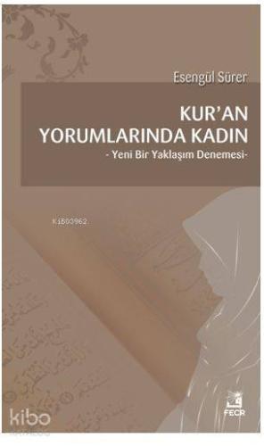 Kur'an Yorumlarında Kadın; Yeni Bir Yaklaşım Denemesi