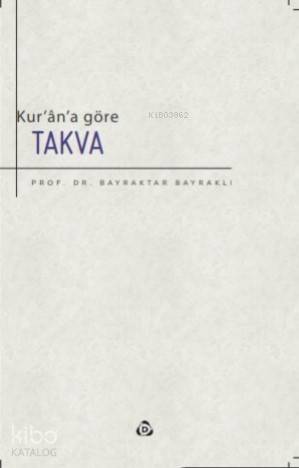 Kur'an'a Göre Takva | Bayraktar Bayraklı | Düşün Yayıncılık
