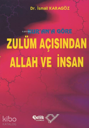 Kur'an'a Göre Zulüm Açısından Allah ve İnsan
