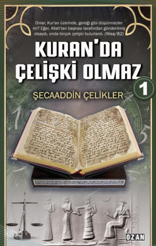 Kuran'da Çelişki Olmaz-1 | Şecaaddin Çelikler | Ozan Yayıncılık