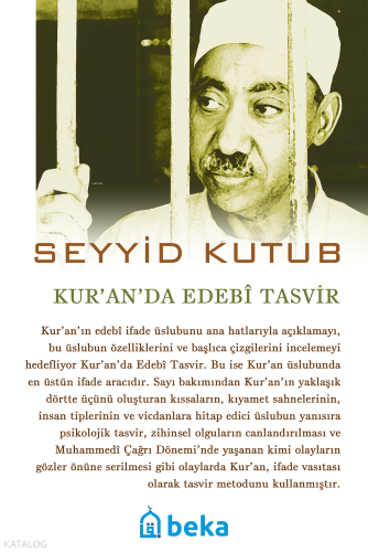 Kur'an'da Edebi Tasvir | Seyyid Kutub | Beka Yayınları