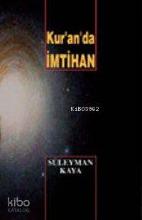 Kur'an'da İmtihan | Süleyman Kaya | İnsan Yayınları