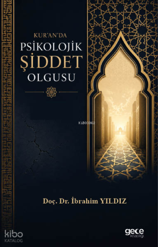 Kur'an'da Psikolojik Şiddet Olgusu | İbrahim Yıldız | Gece Kitaplığı Y