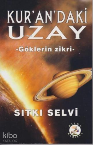 Kur'an'daki Uzay : Göklerin Zikri