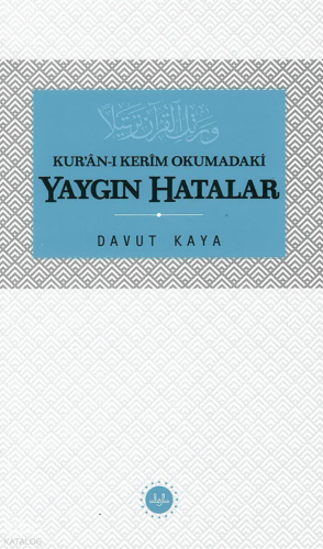 Kur'ân'ı Kerim Okumadaki Yaygın Hatalar | Davut Kaya | Diyanet İşleri 