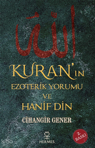 Kuran'ın Ezoterik Yorumu ve Hanif Din