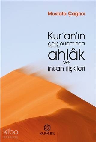 Kur'an'ın Geliş Ortamında Ahlak ve İnsan İlişkileri | Mustafa Çağrıcı 