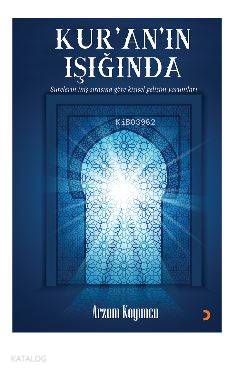 Kur'an'ın Işığında; Surelerin iniş sırasına göre kişisel gelişim yorumları